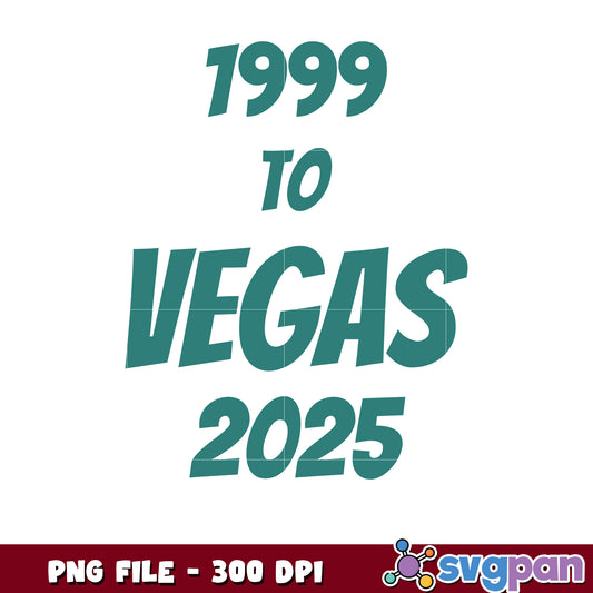 1999 to vegas 2025 png, travel vibes png, trip countdown png