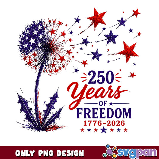 250 Years Of Freedom PNG, 4th Of July PNG, American Dandelion PNG
