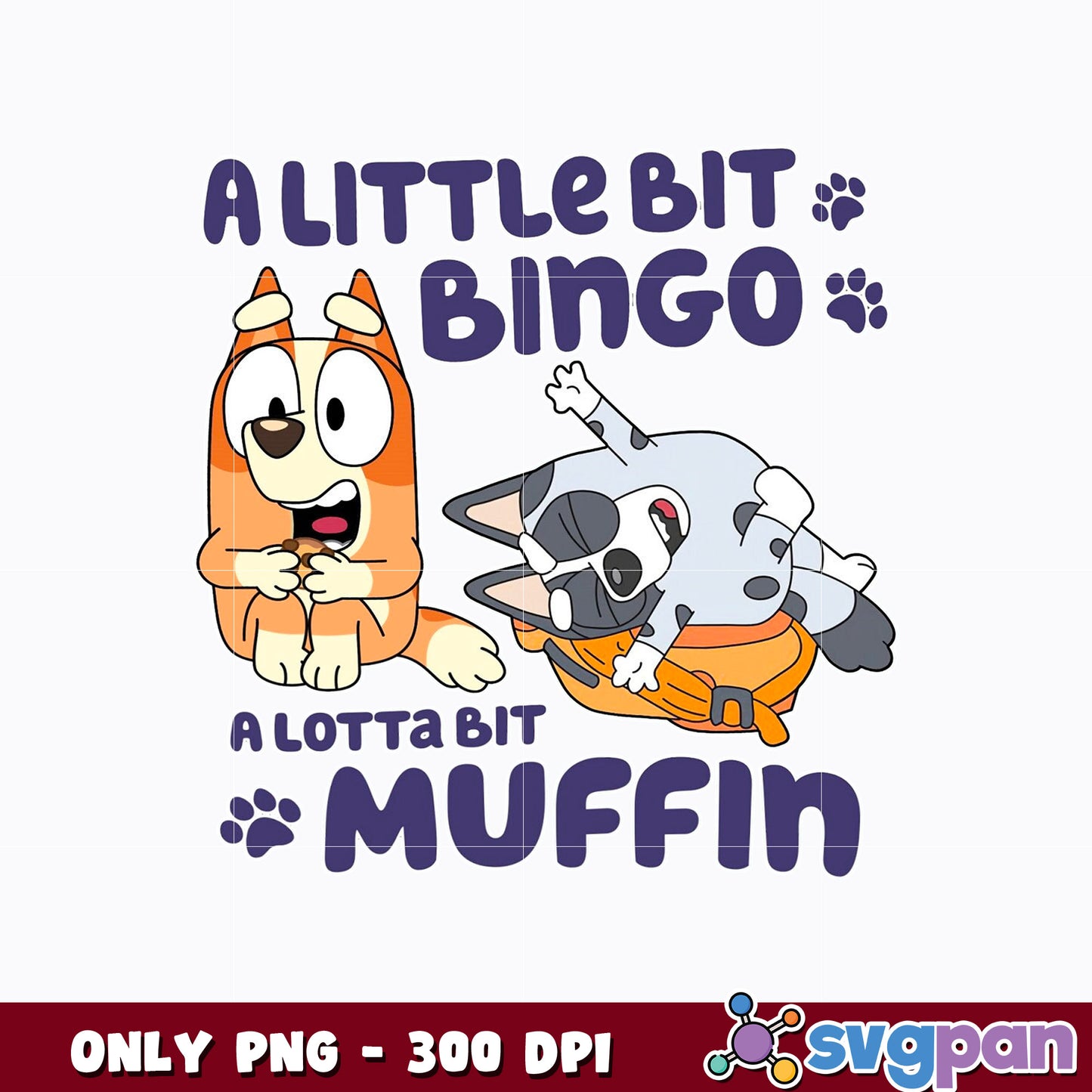 Bingo And Muffin png, A Little Bit Bingo A Lotta Bit Muffin png