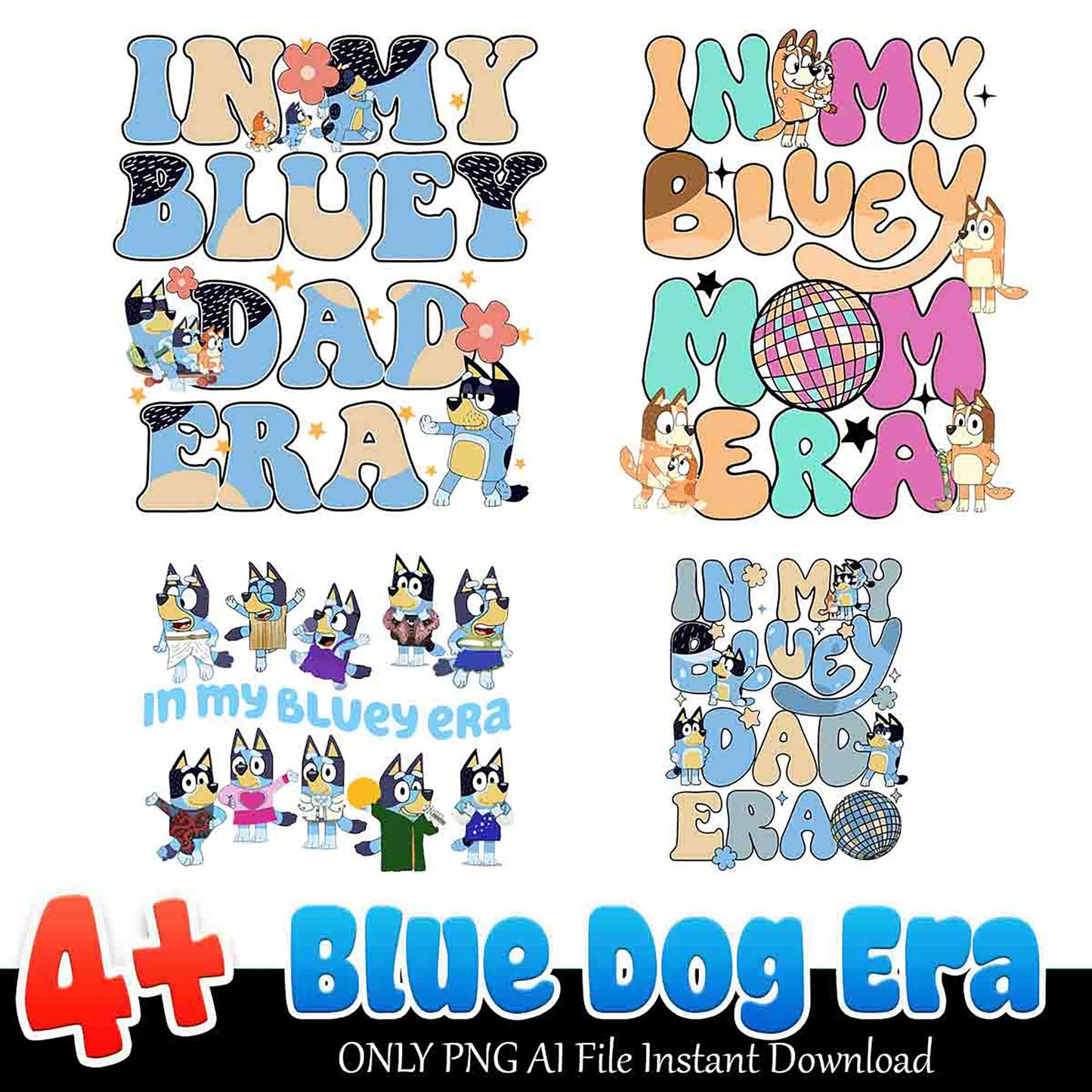 4 Bluey PNG Designs Dad, Mom Era