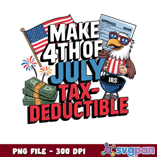 4th of July Tax Deductible PNG 300 DPI