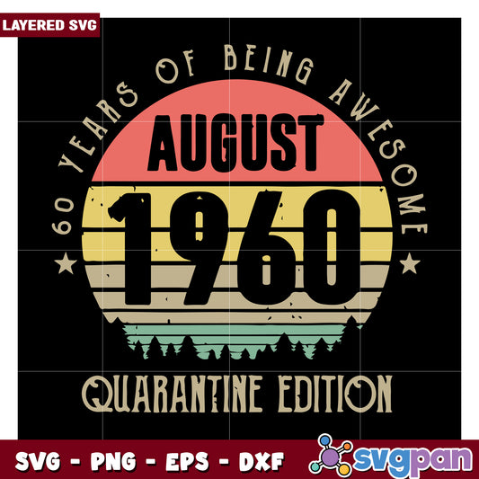 60 Years of Being Awesome August 1960 Quarantine Edition SVG Design