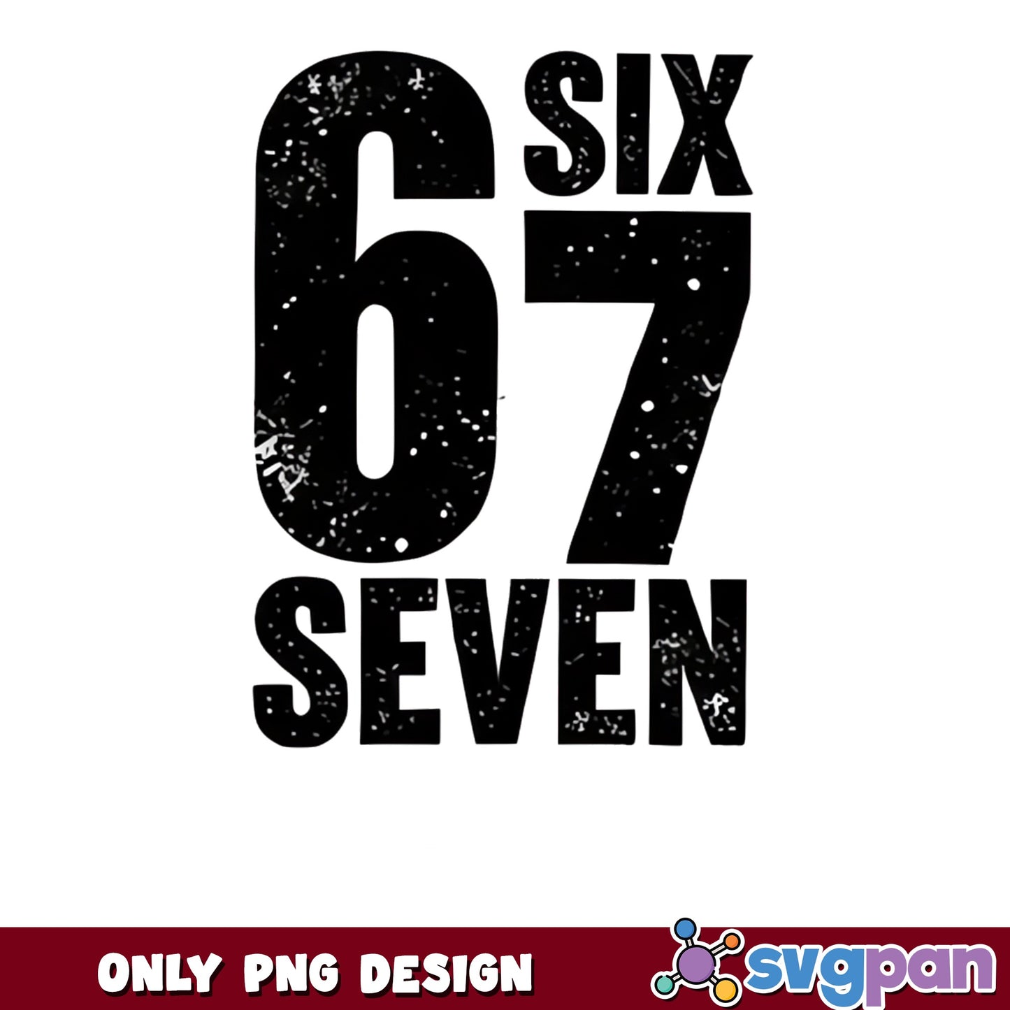 67 Six Seven Distressed Number PNG, Birthday PNG, Retro PNG