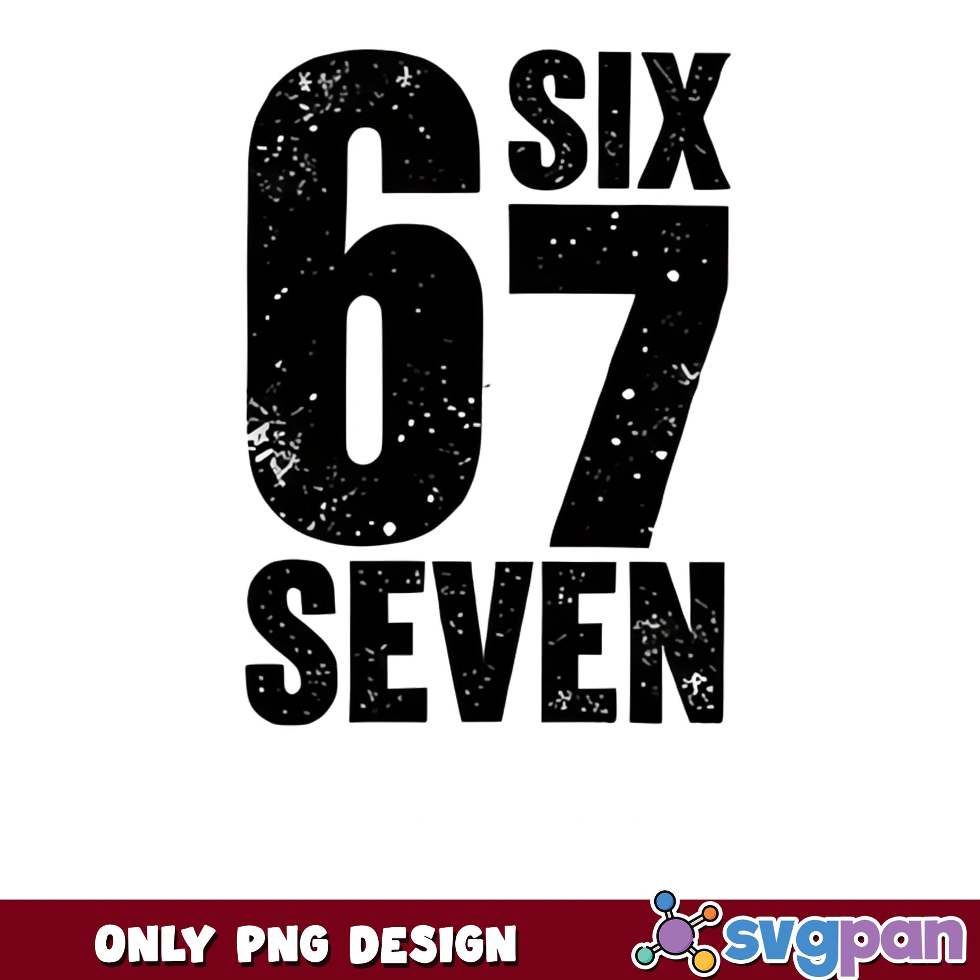 67 Six Seven Distressed Number PNG, Birthday PNG, Retro PNG