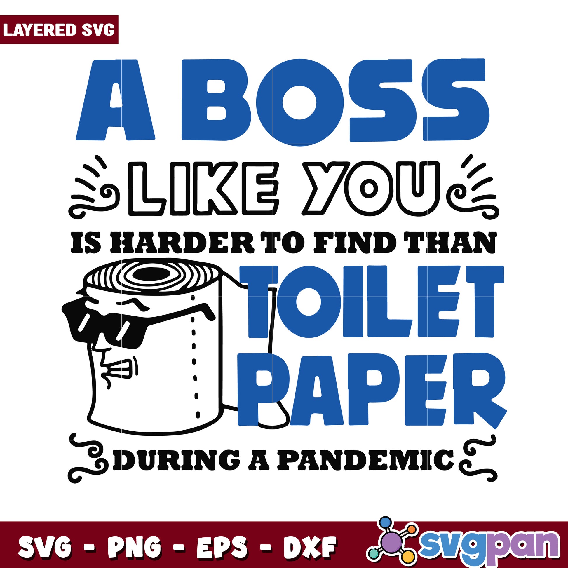 A Boss Like You Is Harder to Find Than Toilet Paper During a Pandemic