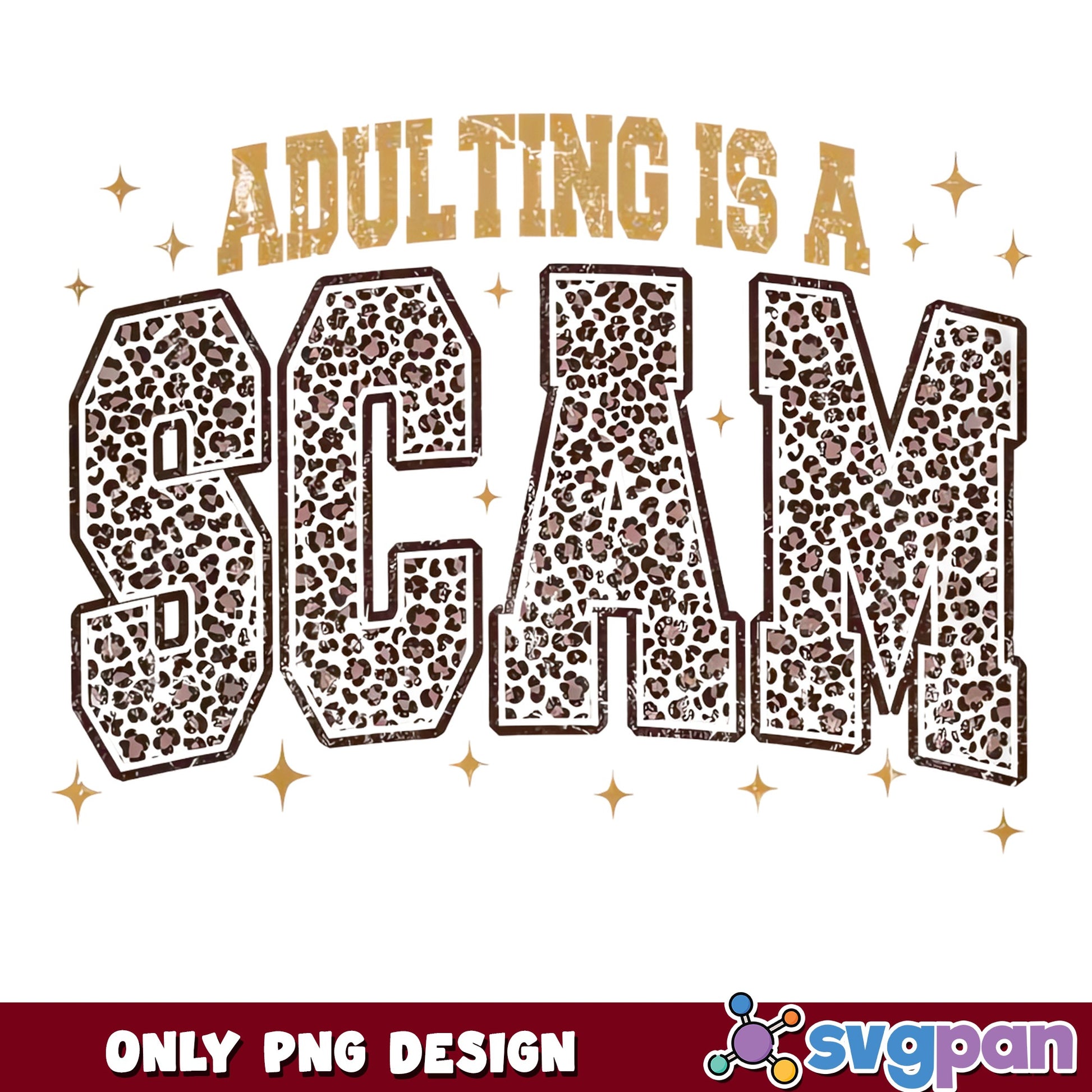 Adulting Is A Scam Leopard PNG, Funny Quote PNG, Sarcastic PNG