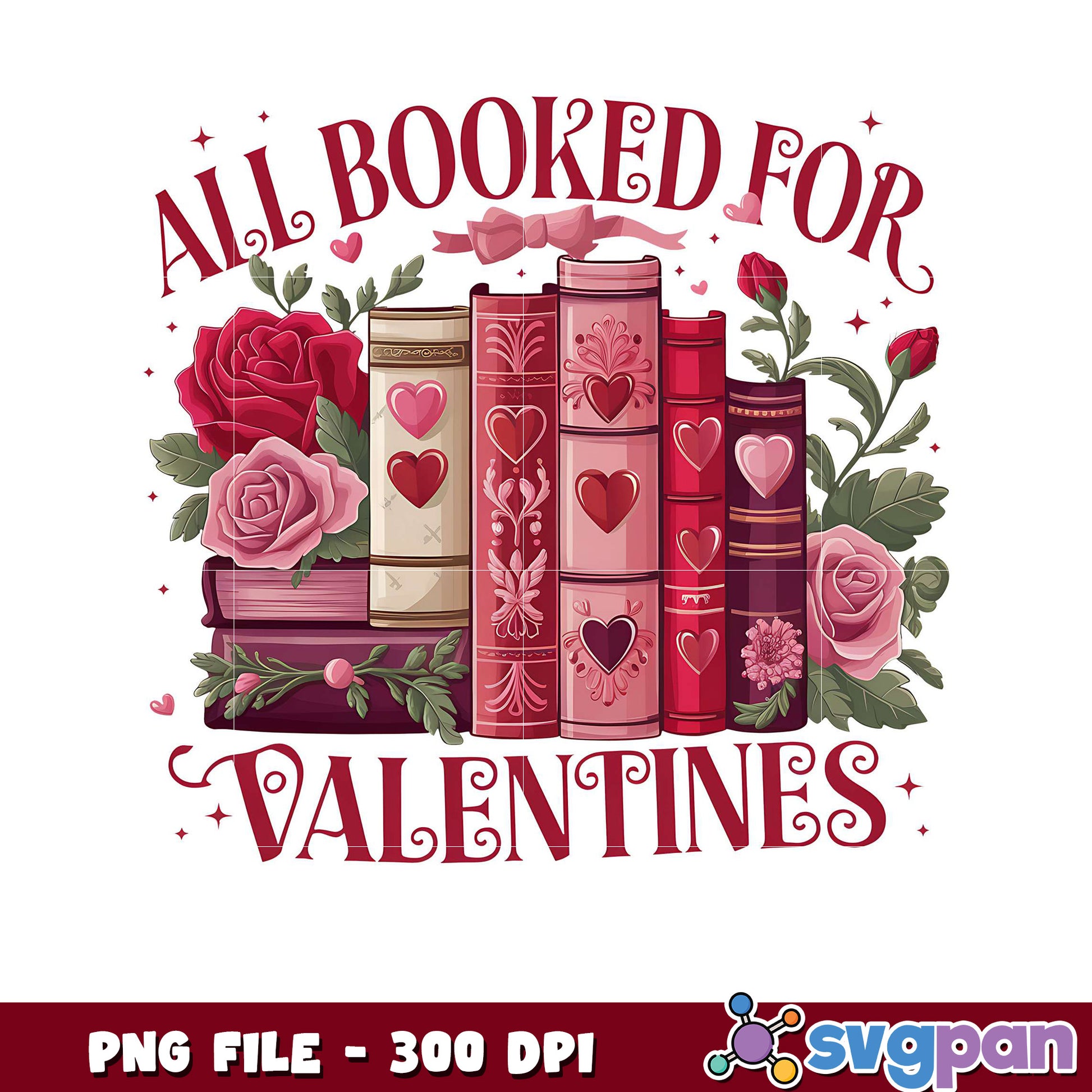 All Booked for Valentines, Charming Book Design PNG File