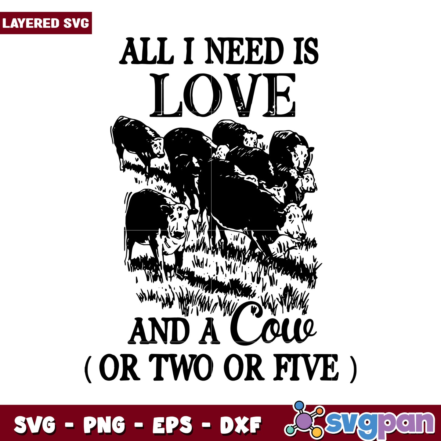 All I need is love and a cow design for crafting projects