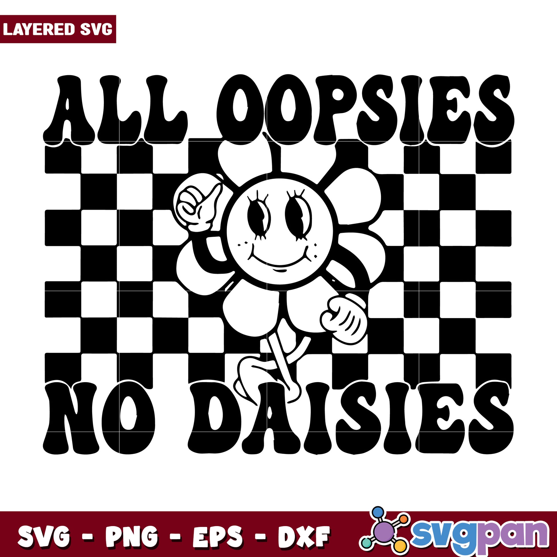All oopsies no daisies, daisy flower svg, oopsie daisy​ svg