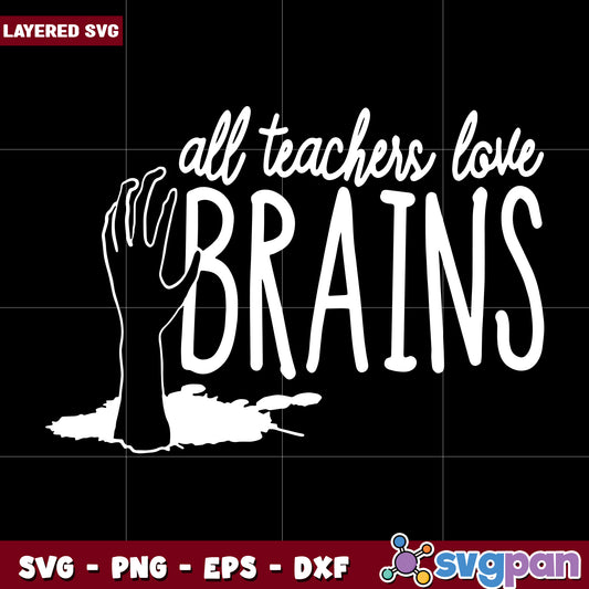 All teacher love brains svg, funny teacher zombie quote svg, halloween classroom svg