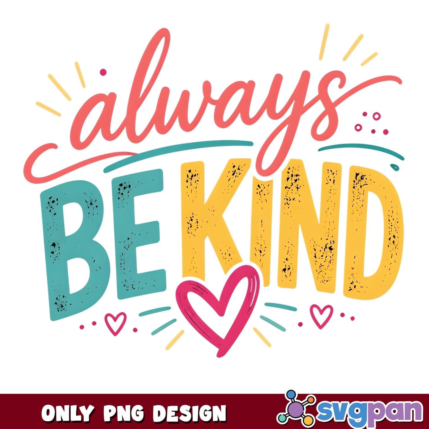 Always Be Kind PNG, Kindness Quote PNG, Teacher Shirt PNG