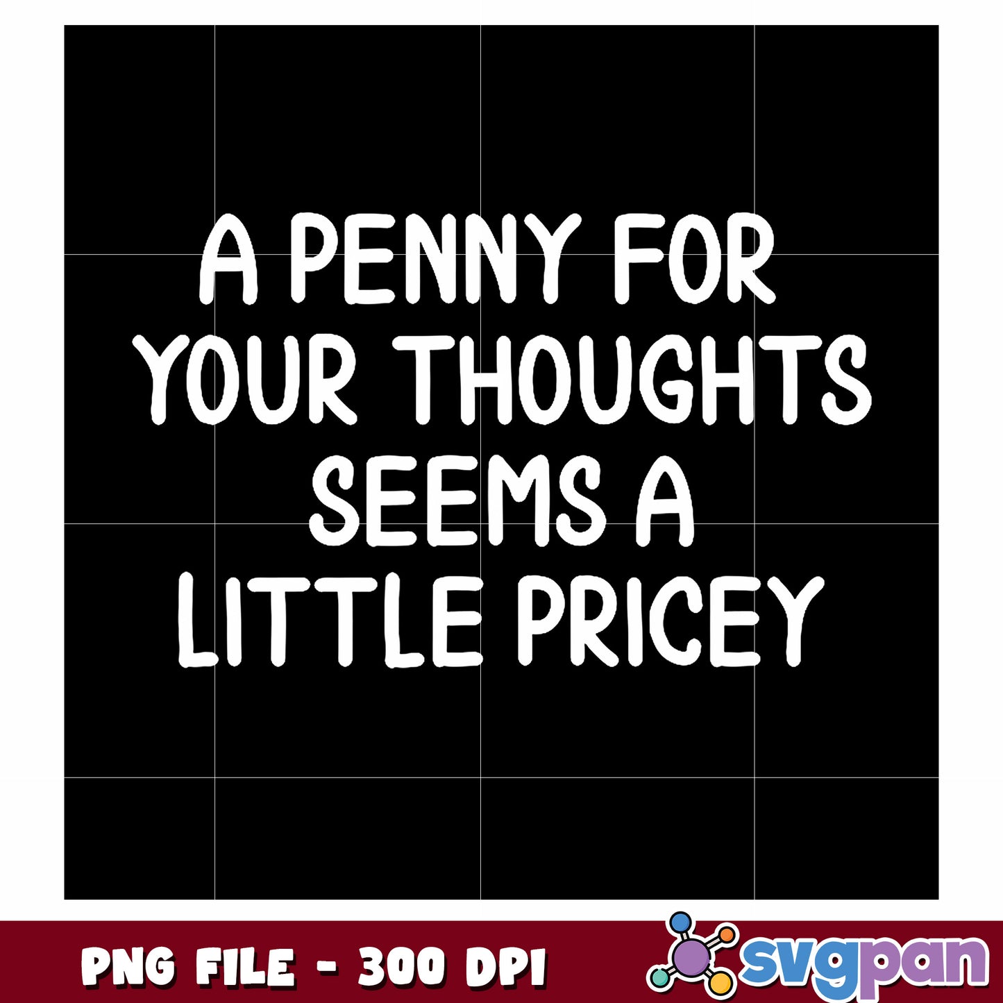 A penny for your thoughts png, classic saying png, thoughtful quote png