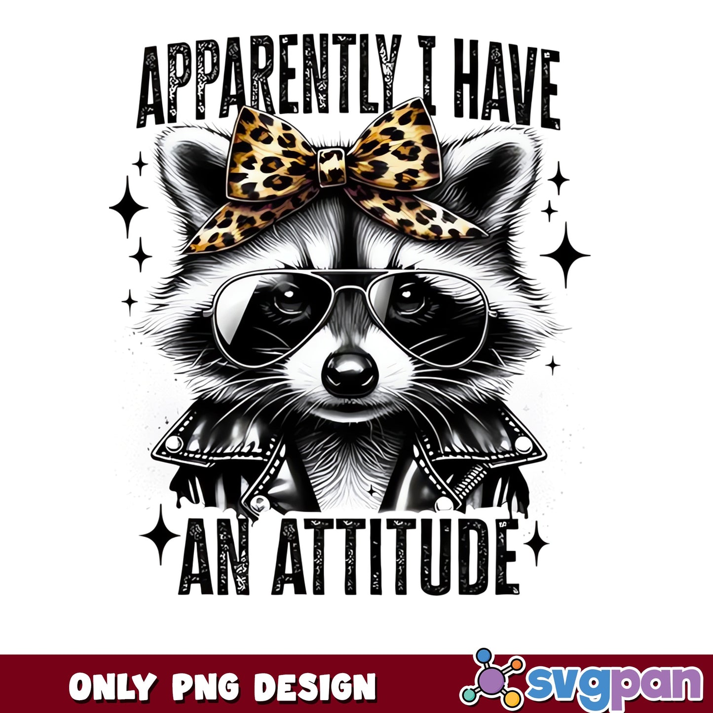 Apparently I Have An Attitude Raccoon PNG, Funny Raccoon PNG