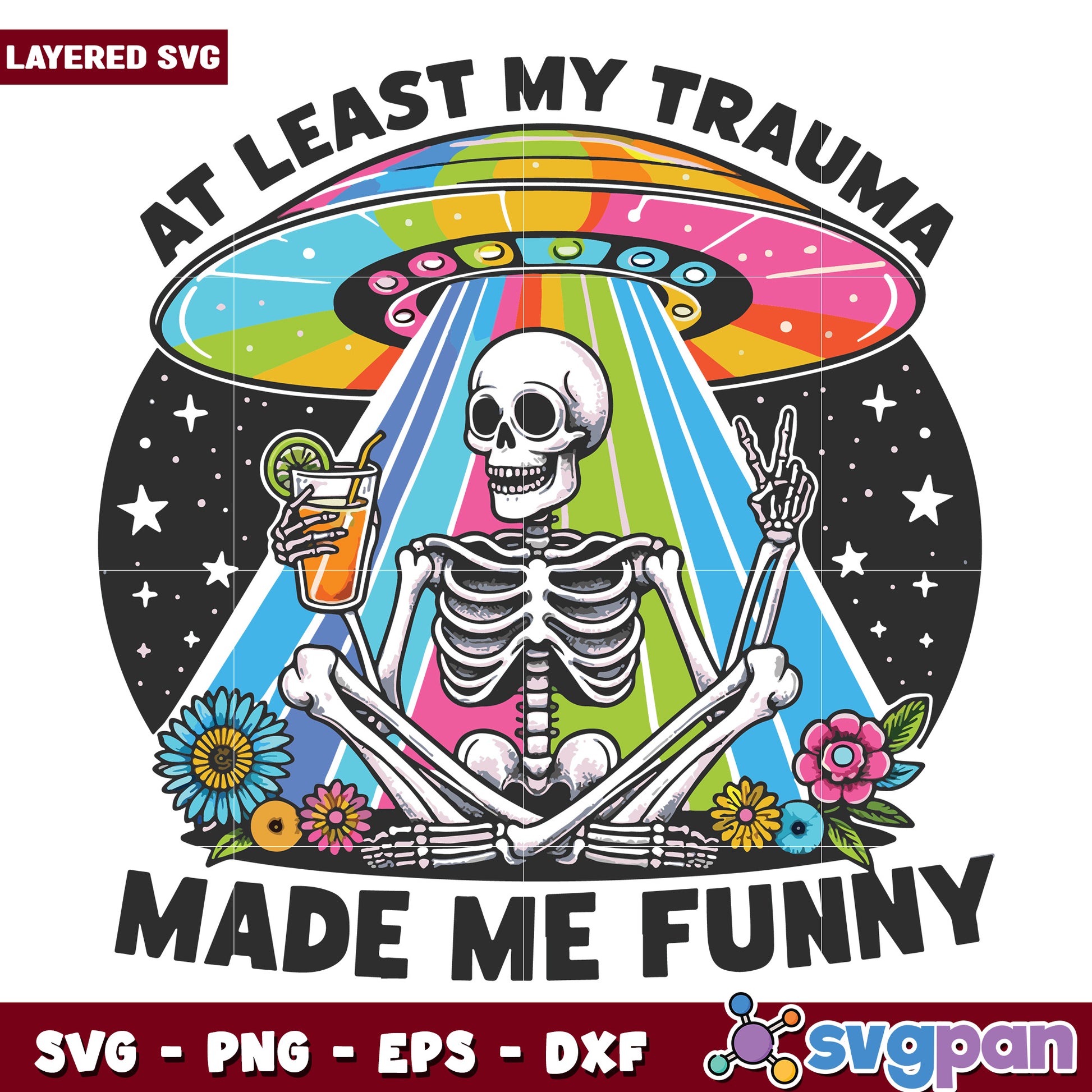 At least my trauma made me funny svg, funny skeleton svg, funny trauma quote svg 
