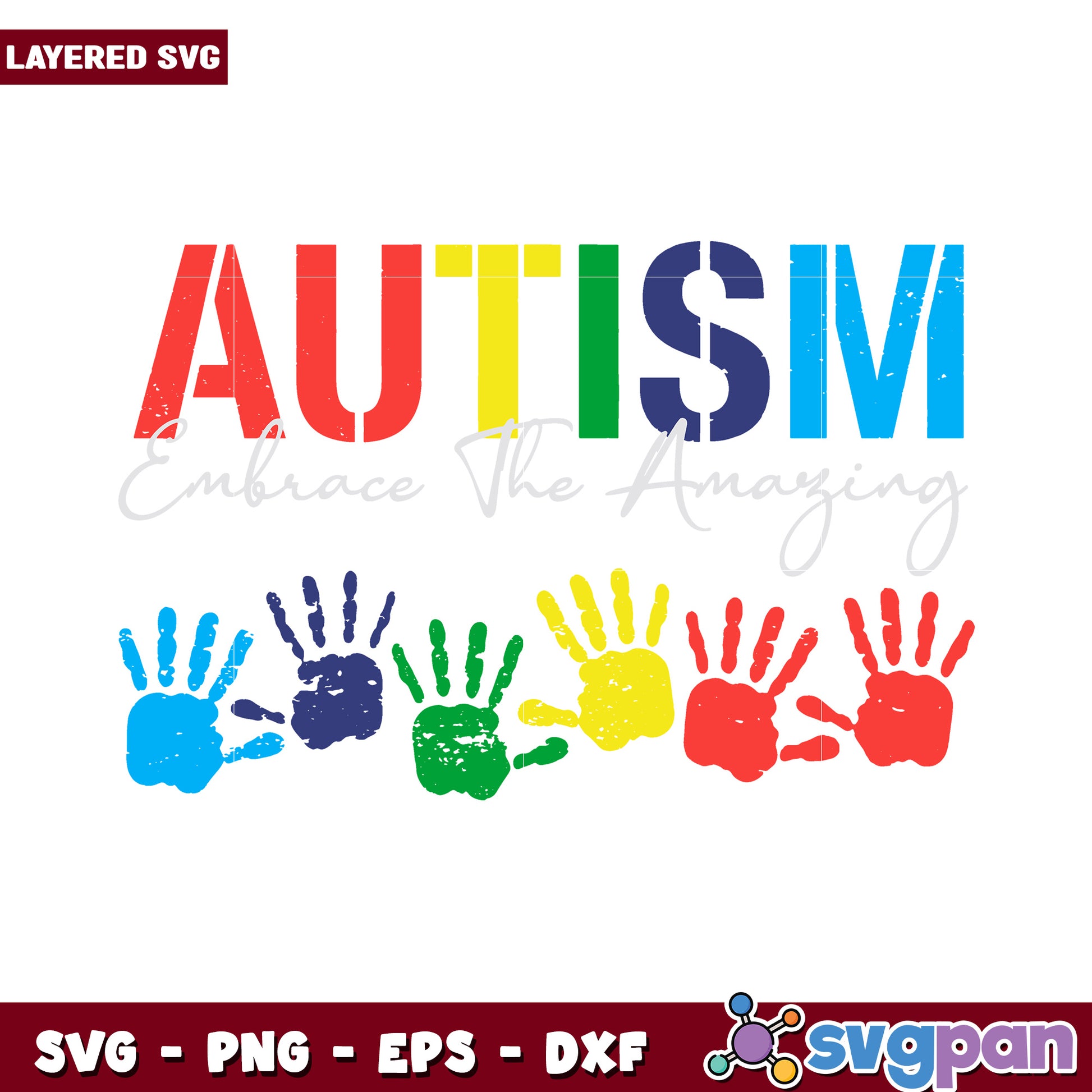 Autism Embrace The Amazing Handprint SVG Art for Crafts