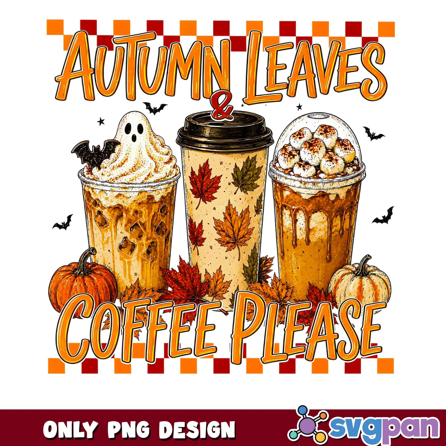 Autumn Leaves And Coffee Please PNG, Fall Halloween PNG, Pumpkin Spice PNG
