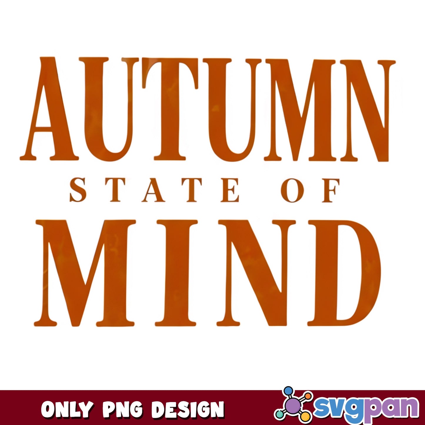 Autumn State Of Mind PNG, Fall Quote PNG, Fall Season PNG