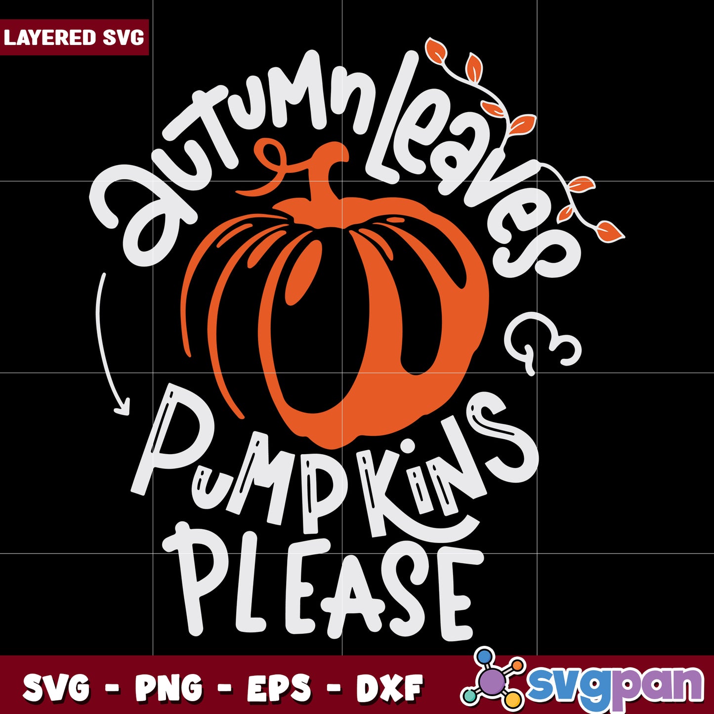 Autumn leaves pumpkins please svg, fall season quote svg, cozy autumn design svg