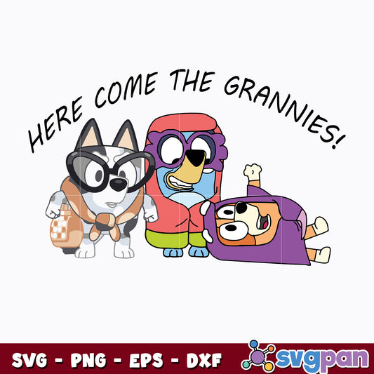 Bluey here come the grannies svg