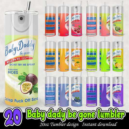 Baby Daddy Be Gone Tumbler & Spray PNG