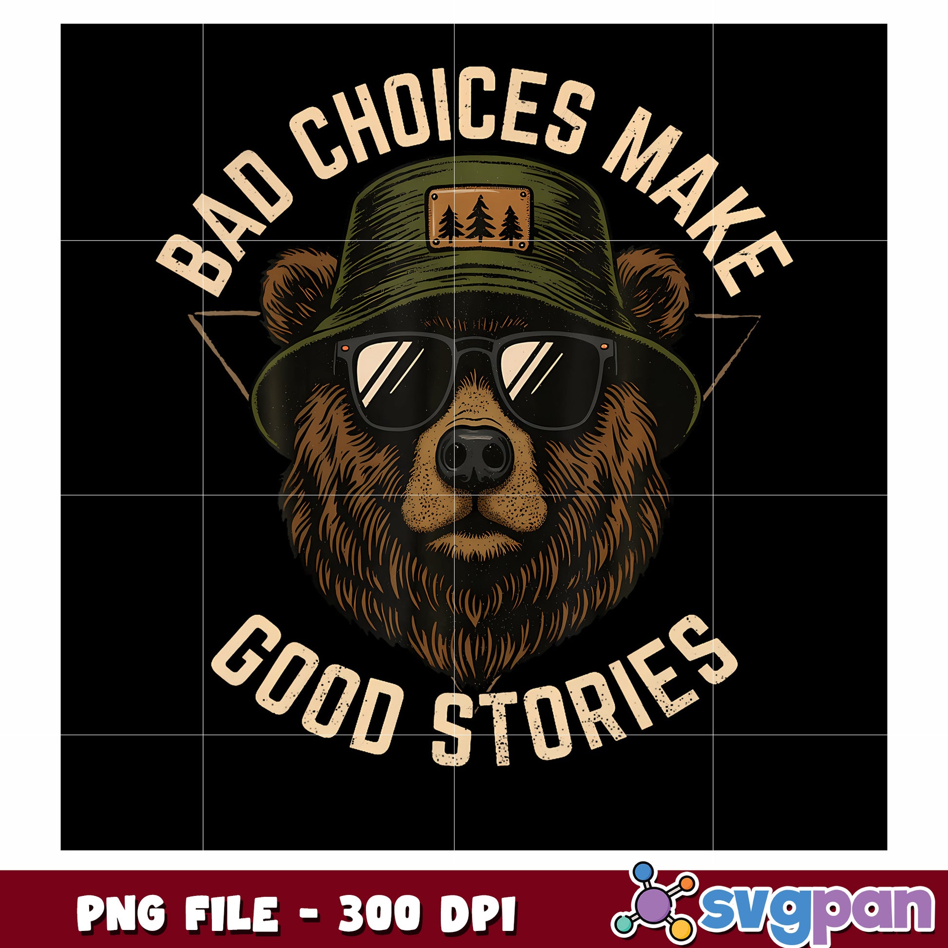 Bad choices make good stories png, hilarious png, bear png