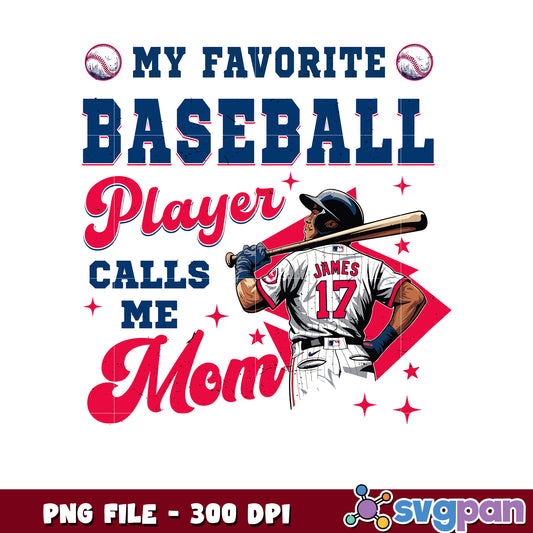 Baseball Mom PNG My Favorite Player Calls Me Mom
