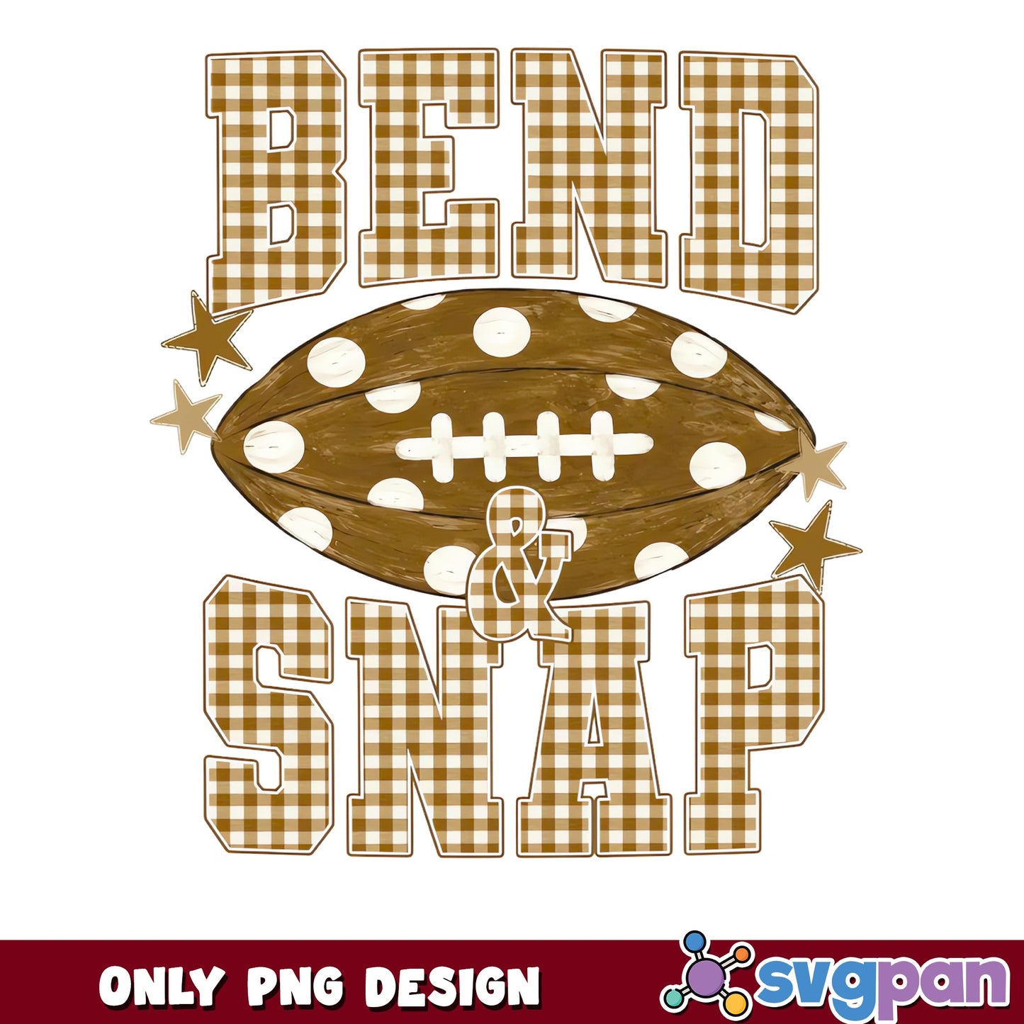 Bend And Snap Football PNG, Funny Football Quote PNG, Game Day PNG