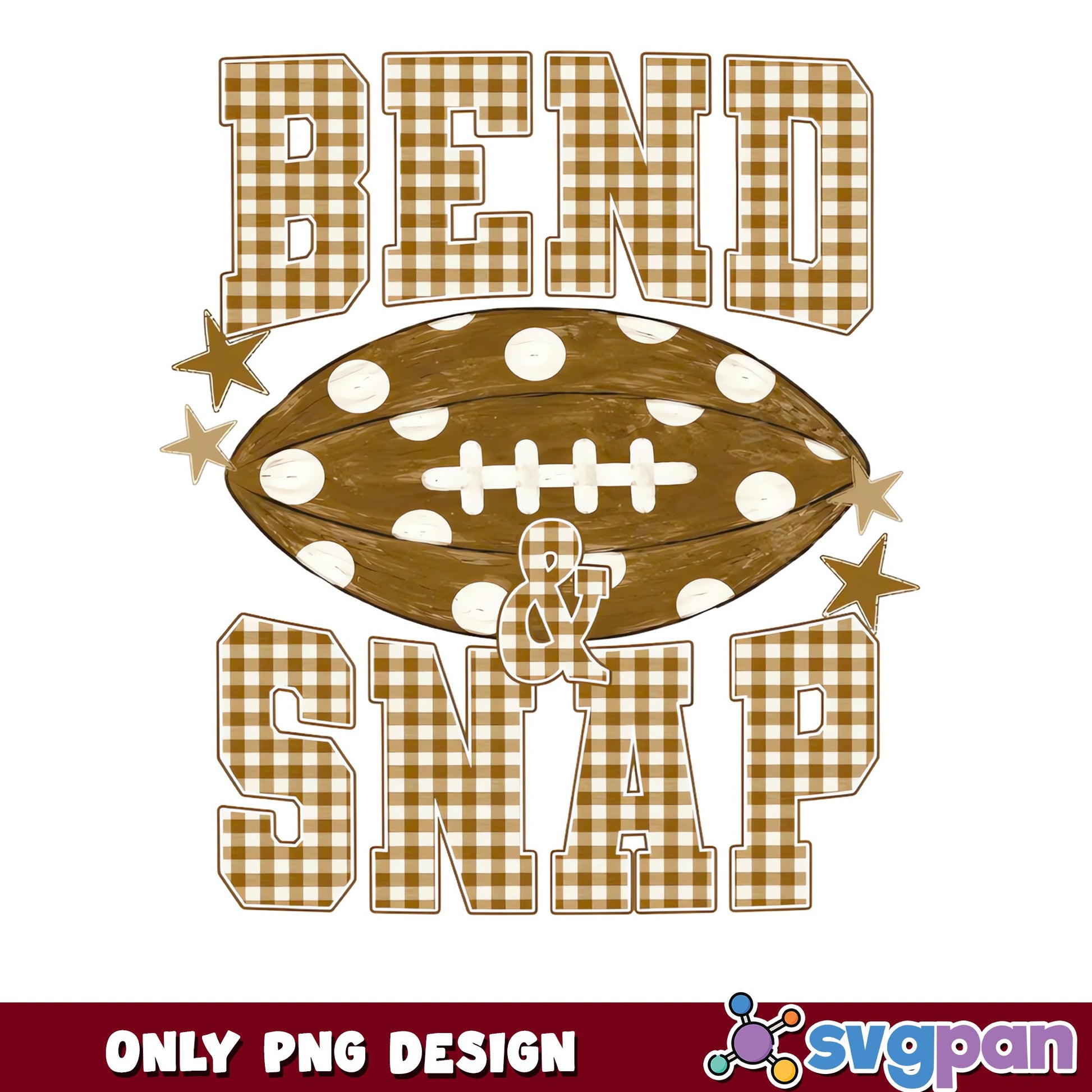 Bend And Snap Football PNG, Funny Football Quote PNG, Game Day PNG