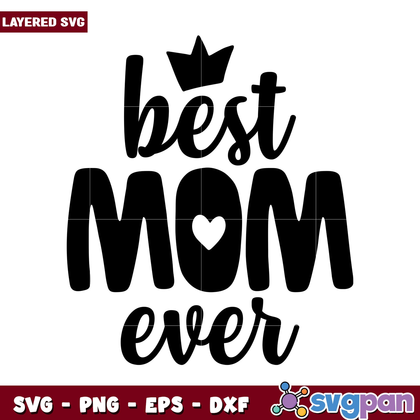 Best Mom Ever SVG Design for Crafting Projects, Perfect Gift Idea