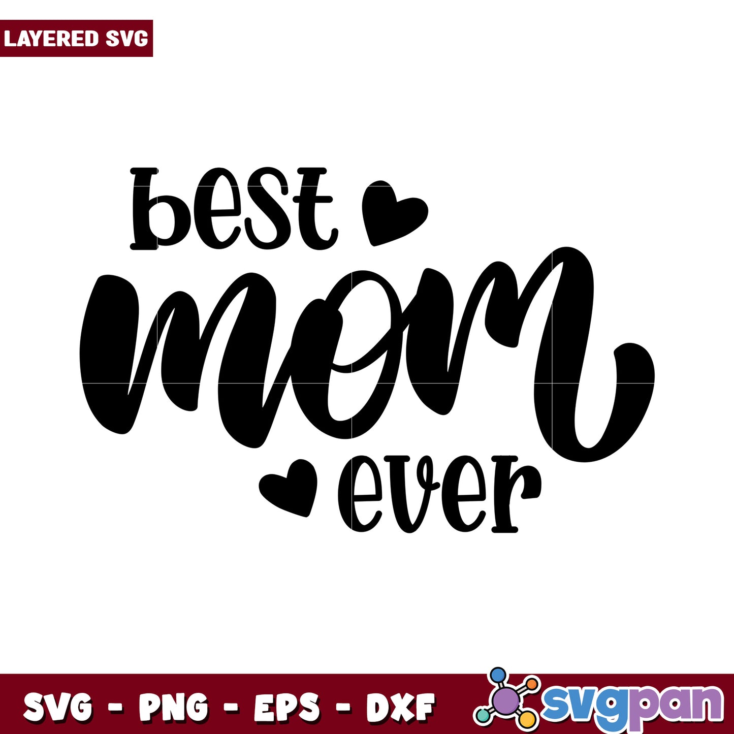 Best Mom Ever SVG Design for Crafting, Perfect Gift Idea for Mothers