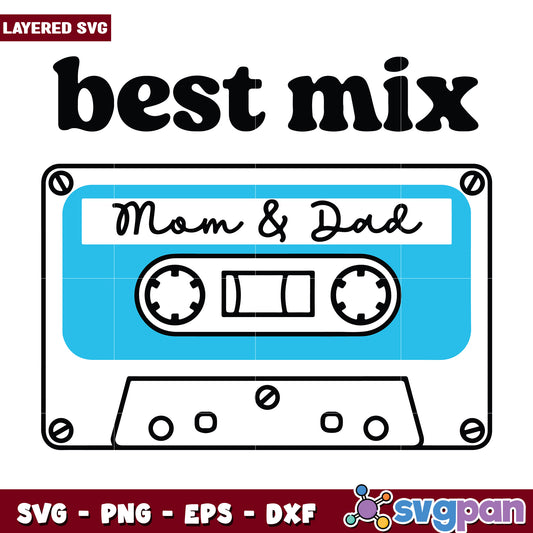 Best mix mum and dad svg, perfect blend of parents svg, family love quote svg