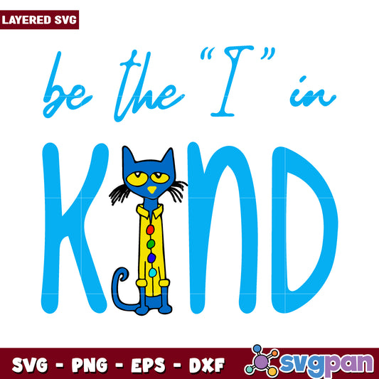 Be the I in Kind Cat SVG Design, Perfect for Craft Projects