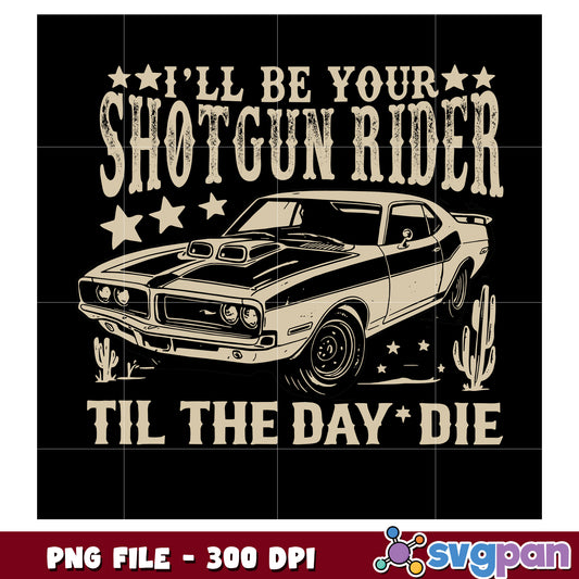 Beyoncé i’ll be your shotgun rider till the day i die png, country lyric png, music quote png