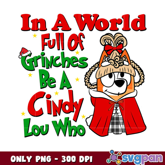 Bingo in a world full of grinches be a cindy lou who png, bluey christmas png