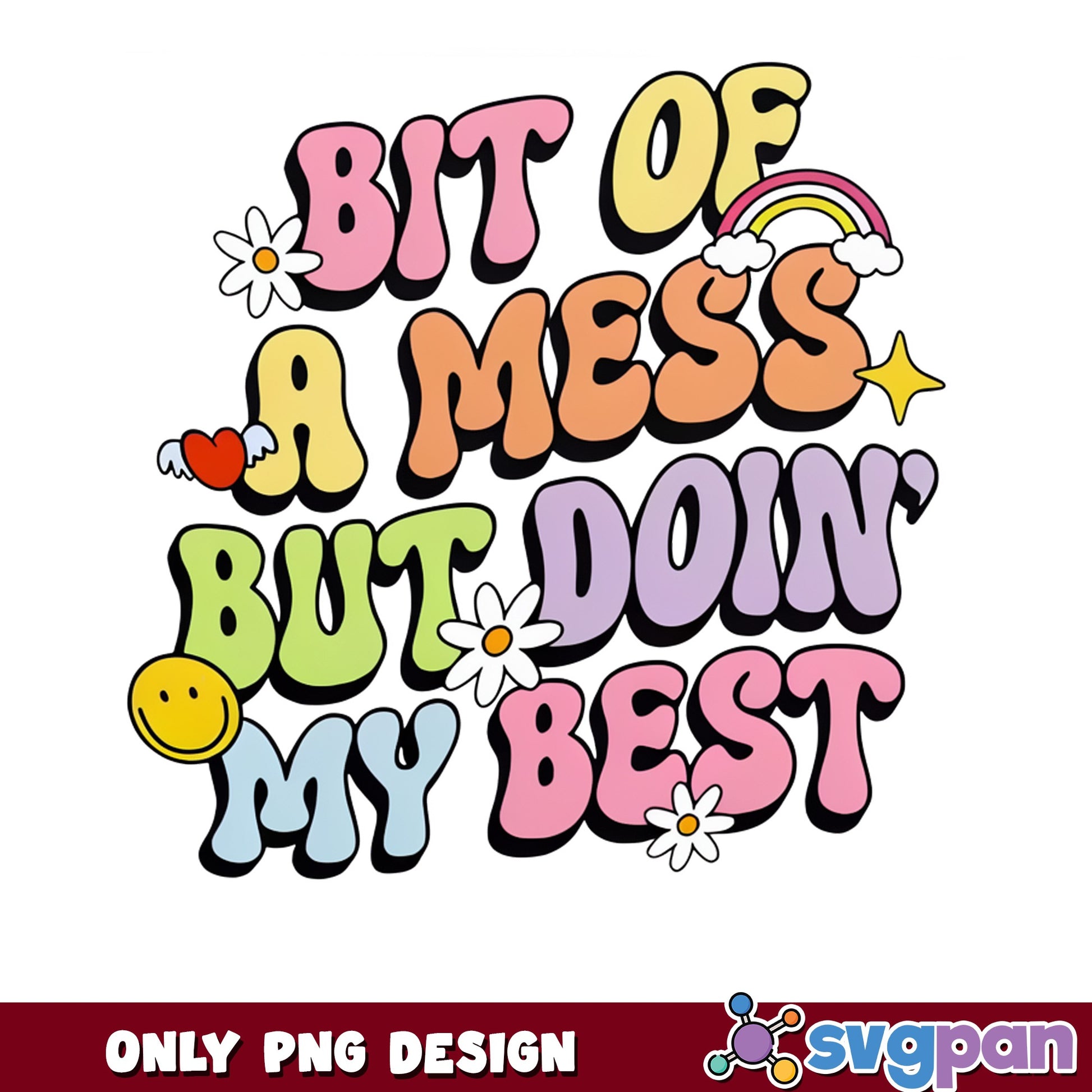 Bit Of A Mess But Doin My Best PNG, Retro Quote PNG, Funny Shirt PNG