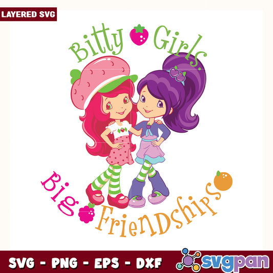 Bitty girl big friendships  svg, strawberry shortcake svg, sweety girl svg