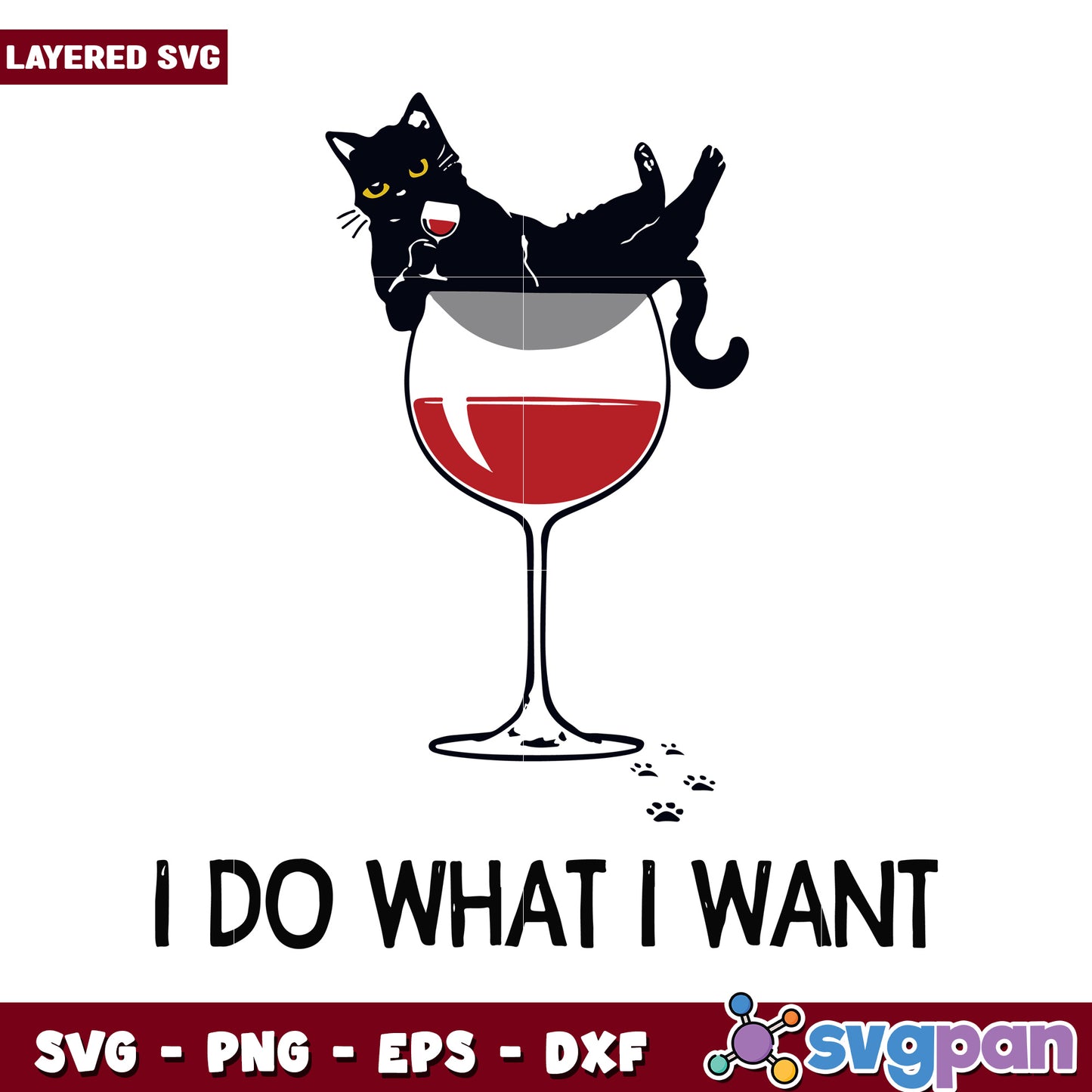 Black Cat Relaxing with Wine Glass Design, I Do What I Want SVG