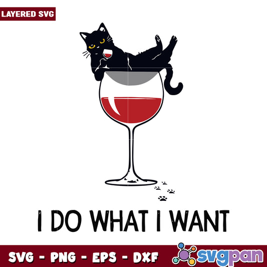 Black Cat Relaxing with Wine Glass Design, I Do What I Want SVG