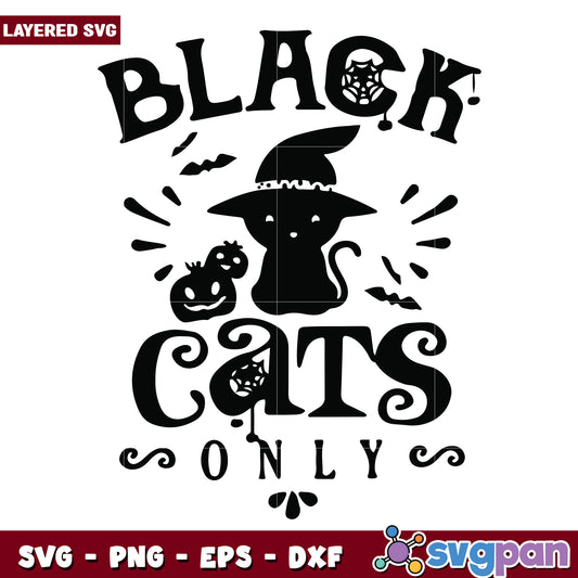 Black cat only svg, spooky feline lover svg, halloween black cat svg