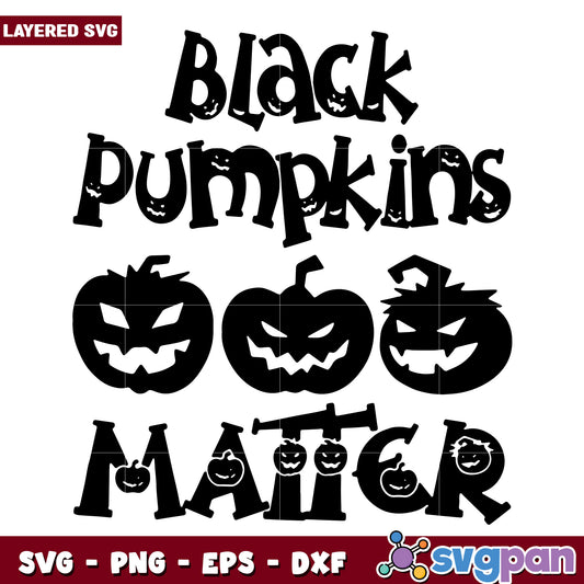 Black pumpkin matter svg, halloween costumes svg, spirit halloween svg