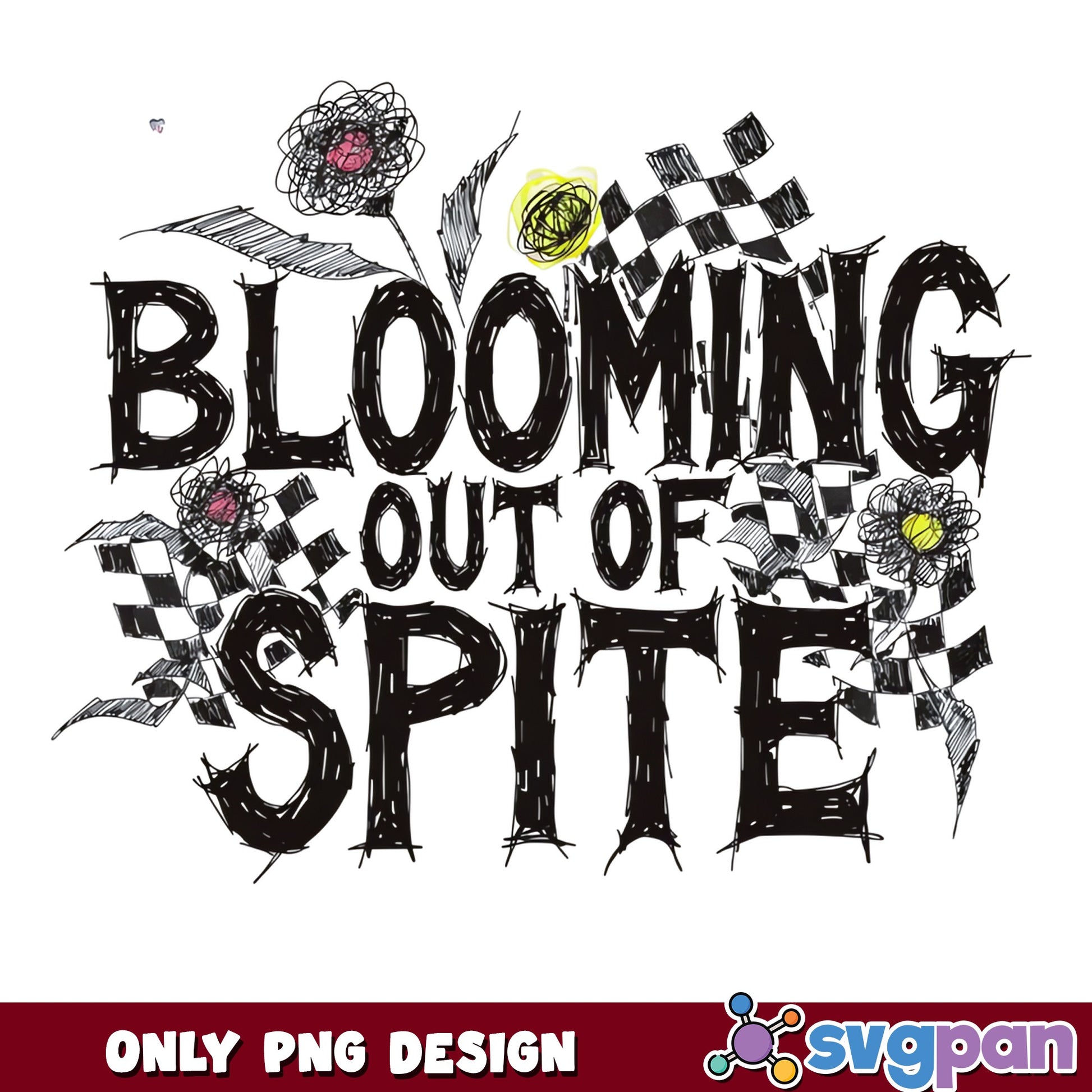 Blooming Out Of Spite PNG, Wildflower Checkered PNG, Sarcastic Quote PNG