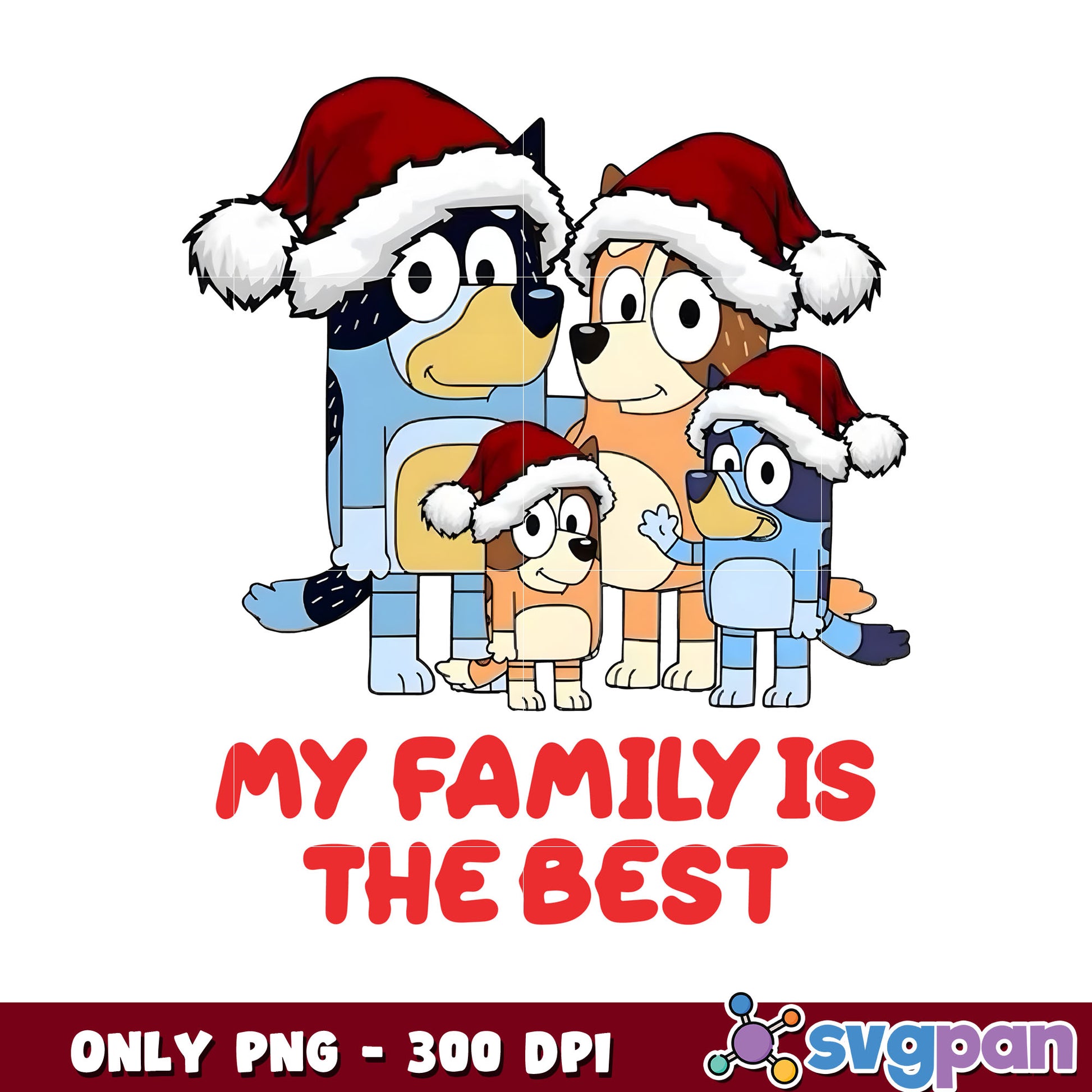 Bluey Christmas My Family Is The Best PNG__1912231089-01