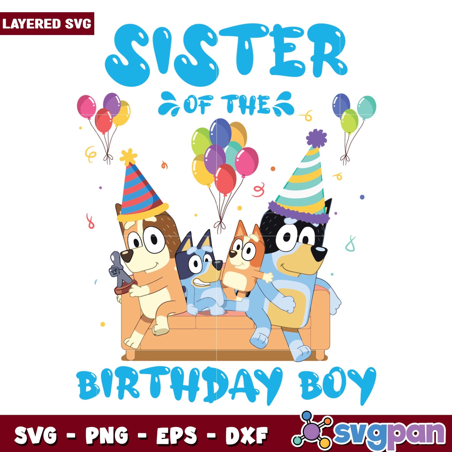 Bluey family sister of the birthday boy  svg, bluey character svg, Digital Download
