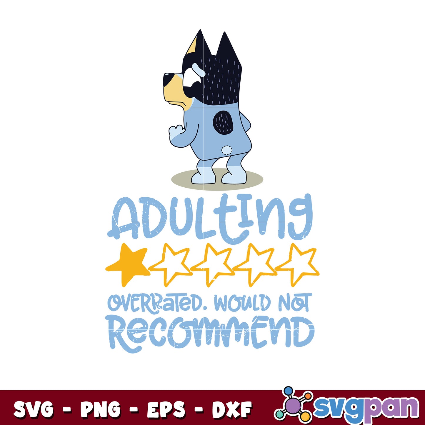 Bluey adulting would not recommend svg, bluey dog svg, cartoon svg