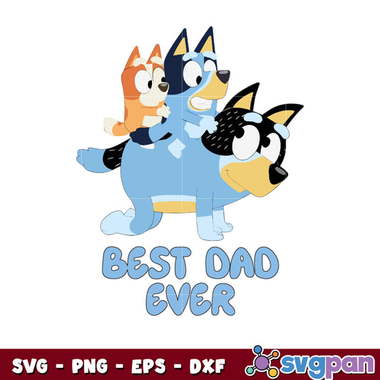 Bluey bingo best dad ever svg, bluey cartoon​ svg, bluey character svg