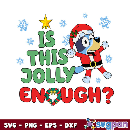 Bluey character is this jolly enough svg, christmas hat svg