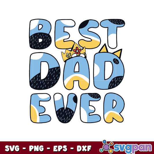 Bluey dog best dad ever svg, bluey dad svg, bluey cartoon svg