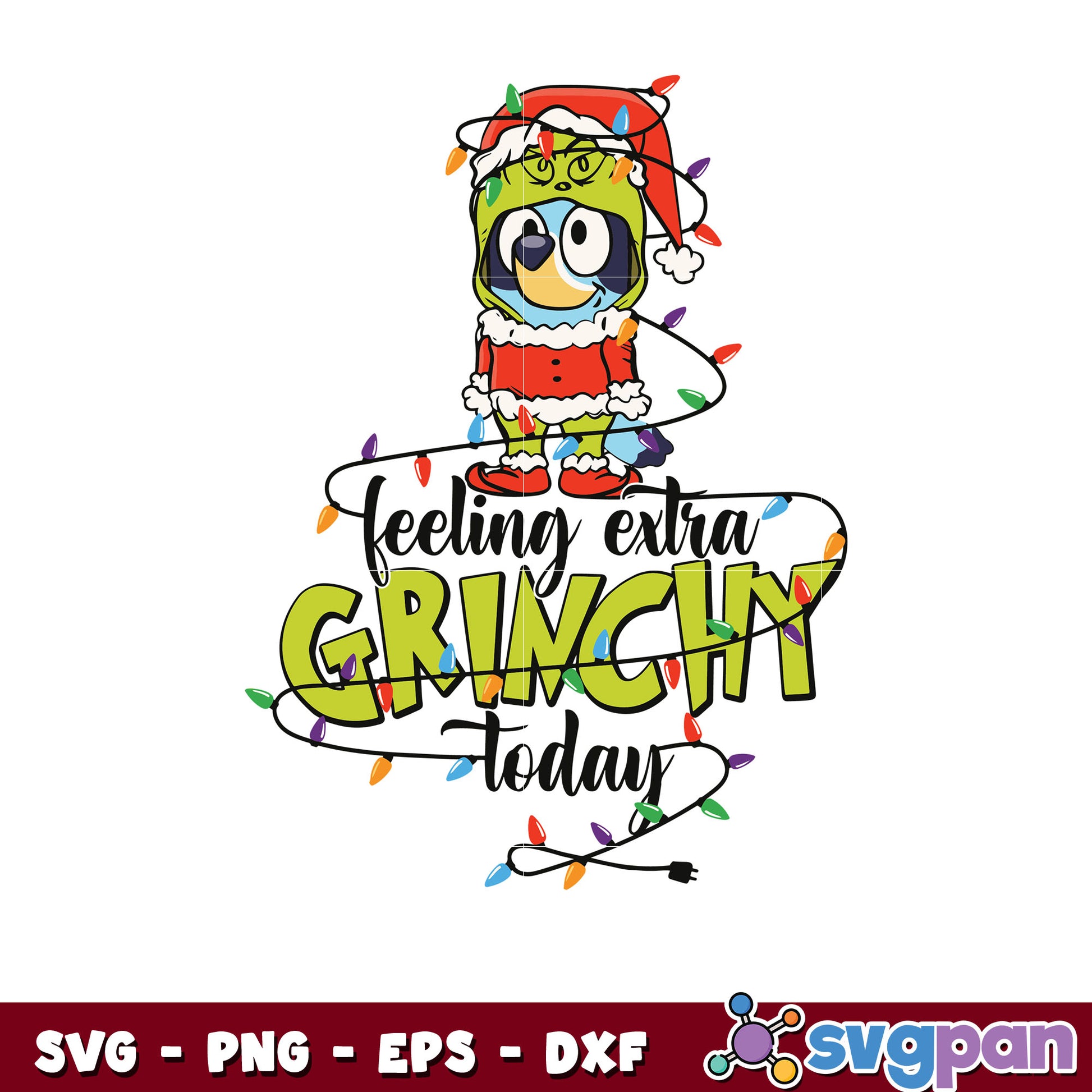 Bluey feeling extra grinchy today svg