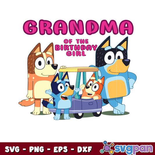 Bluey grandma of the birthday girl svg, bluey and family svg