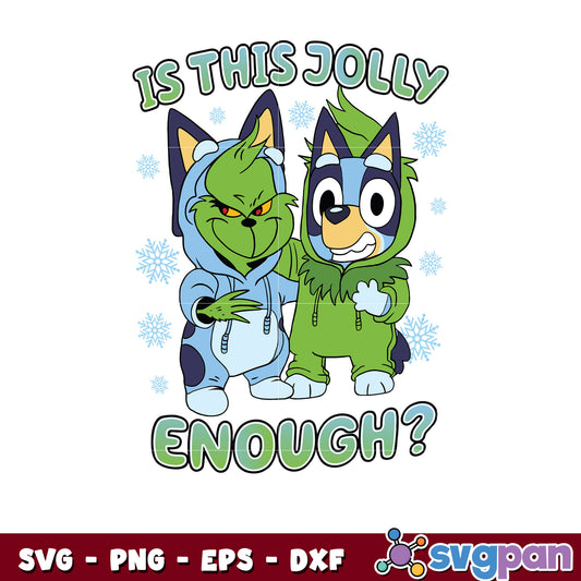 Bluey grinch christmas is this jolly enough svg